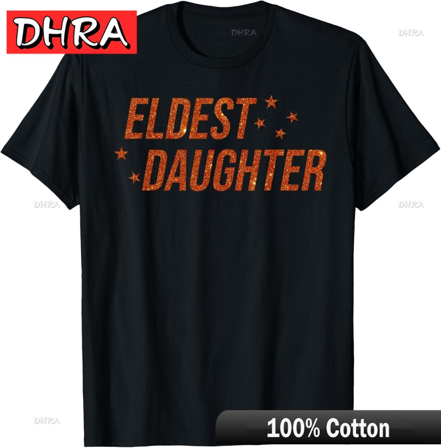 Eldest Daughter Trendy Life of A Daughter TShirt Streetwear Graphic Shirts Unique Urban Modern Clothing Tops for Gym Shirts S