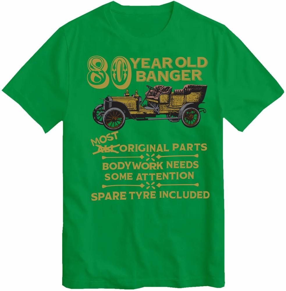 80th Birthday Tshirt Gift Old Banger 80 Years Old Born Vintage Car Top New S