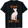 Cute Hairless Sphynx Cat Shirt No Hair Don't Care T-shirt T-Shirt