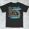Snuggles And Struggles Shirt Cursed Cat Funny Meme Shirt Ironic Shirt Cat Lover Gift Oddly Specific Unhinged Shirt