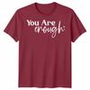 To The Person Behind Me Unisex T Shirt You Are Enough Unisextal Health Gift