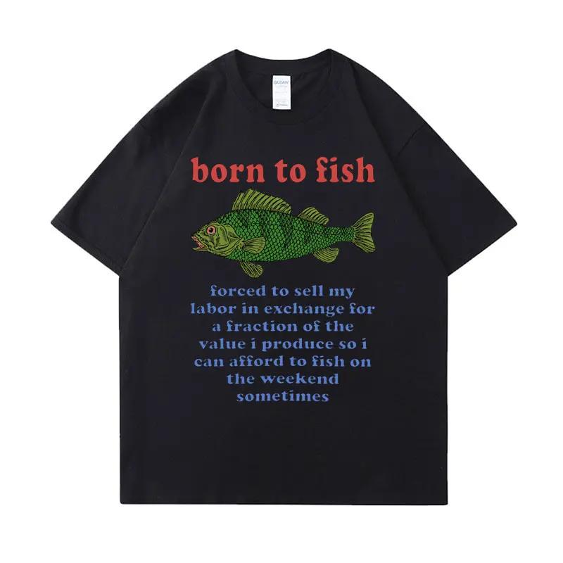 Buy A Man Eat Fish He Day Teach Fish Man To A Lifetime Funny Meme T Shirt Unisex Casual T-shirt Women Fashion Tees
