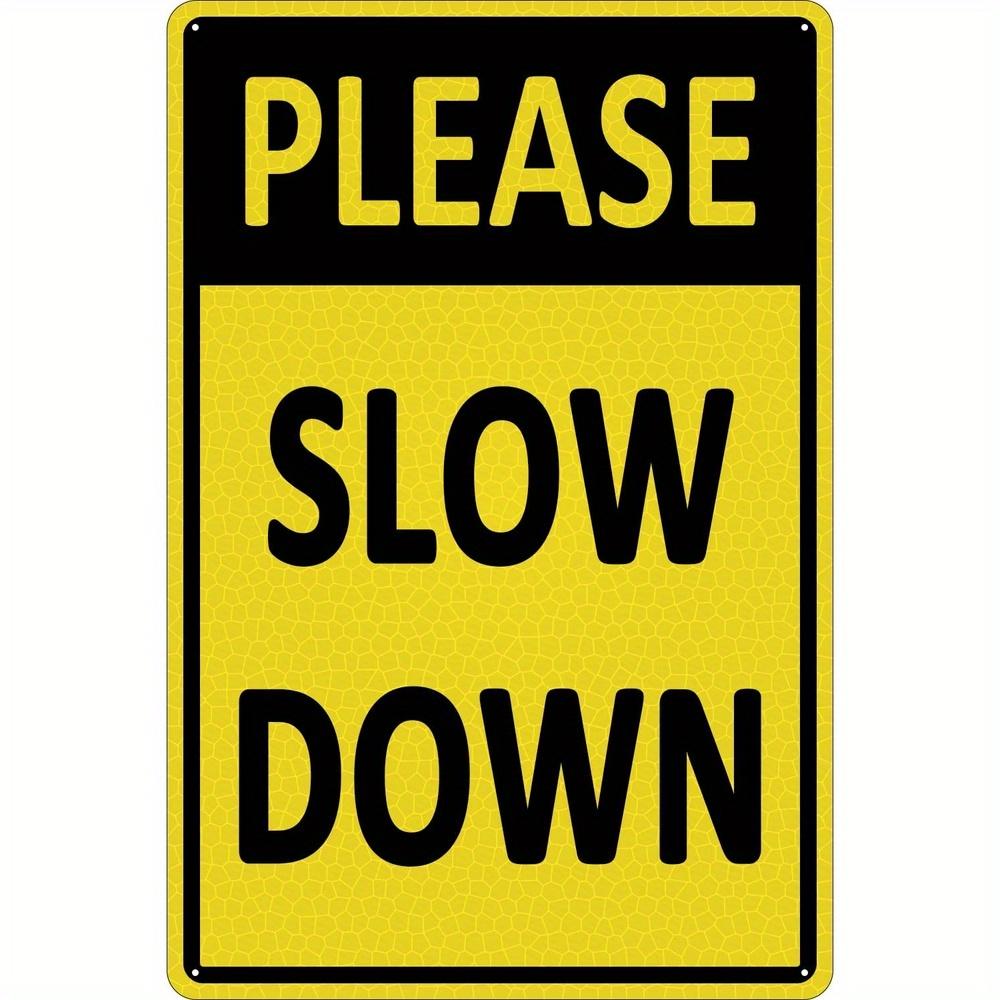 

High Definition Tin Sign Please Slow Down Traffic Warning Retro Metal Wall Art Safety Caution Decor Plaque for Driveway Home Ga 20x30cm（7.8x11.8inch）