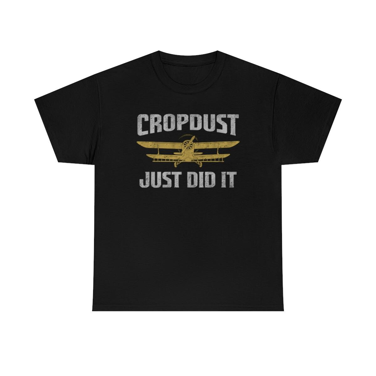 Cropdust Just Did It Funny T-Shirt S