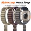 Alpine Strap For Apple Watch Band 49mm 46mm 45mm 41mm 44mm 40mm 38mm 42mm Nylon Watchband Bracelet Belt Iwatch Series 11 10 5 SE 6 7 8 9 Ultra2