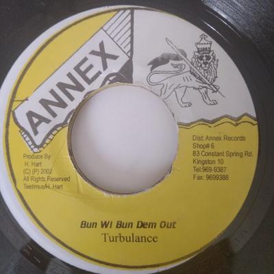 7inch Record TURBULENCE - Bun Wi Bun Dem Out NONE Annex 2002 Jamaica Reggae, Ska & Dub Used