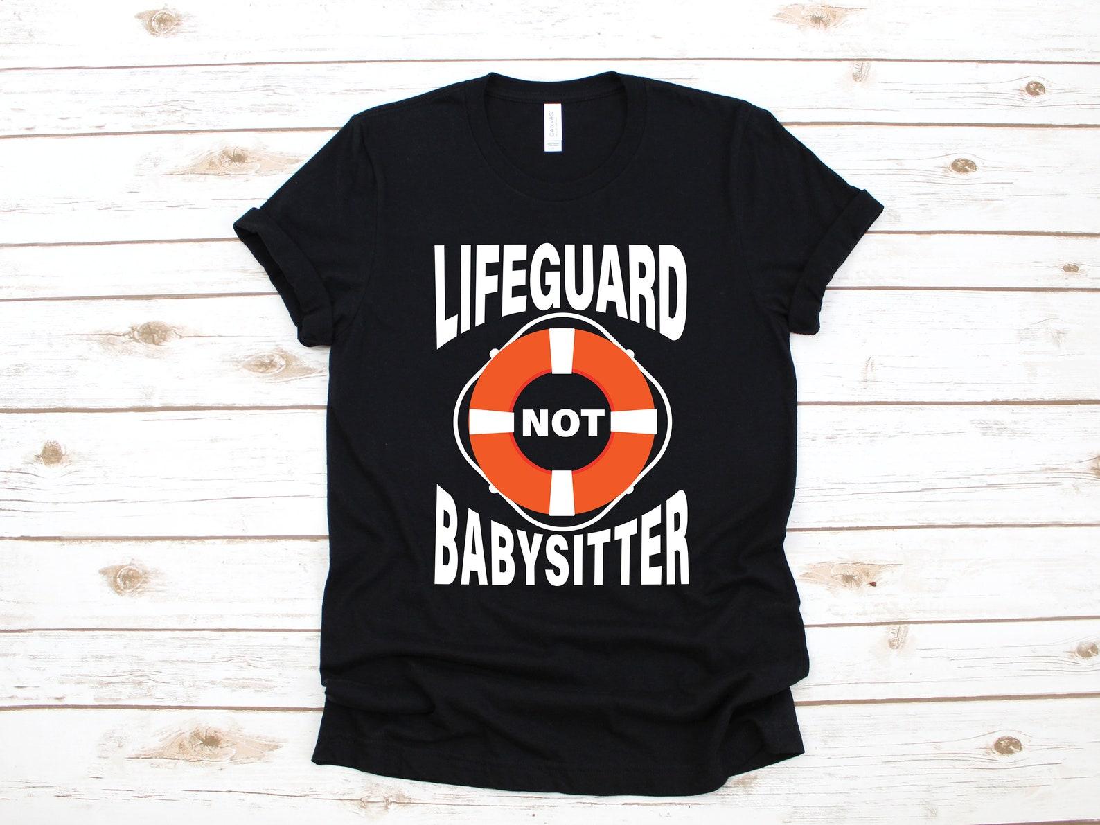 Lifeguard T-Shirt, Funny Lifeguard Not Babysitter Tank Top, Gifts for Lifeguards, T-shirt, T-shirt,T-shirt, Kids Tee Apparel Gift S