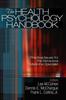 The The Health Psychology Handbook : Practical Issues for the Behavioral Medicine Specialist Book