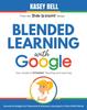 Kniha Blended Learning with Google : Your Guide To Dynamic Teaching and Learning : 2