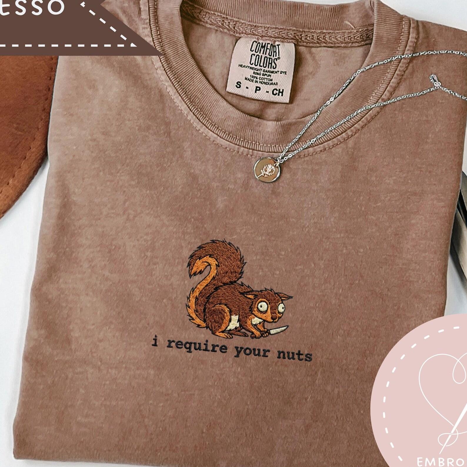I Require Your Nuts Embroidered Squirrel Tee – Funny Comfort Colors® Shirt, Cozy Snack Gremlin Tee, Rabid Squirrel Shirt M