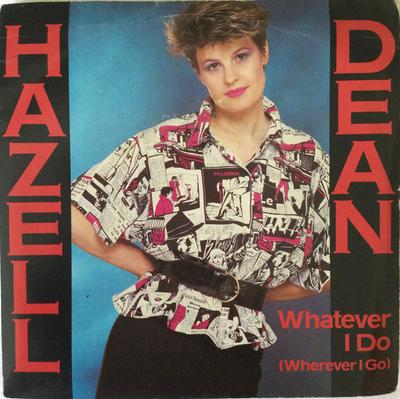 Płyta 7-calowa HAZELL DEAN - Whatever I Do (Gdziekolwiek pójdę) ENA119 Proto 1984 UK Pop Używane