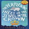 The Perplexing Theft of the Jewel In the Crown by Vaseem Khan... 9781473612327