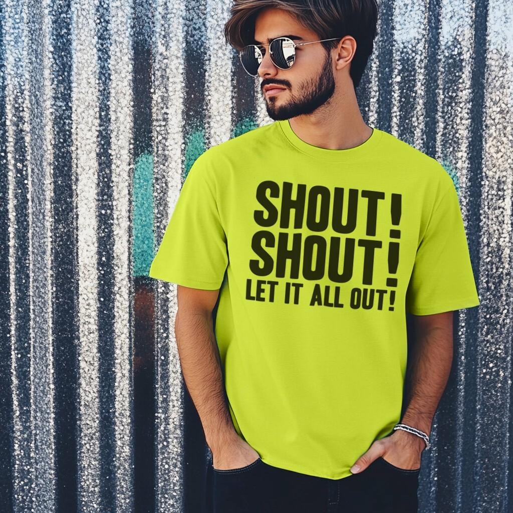 Shout Shout Let It All Out T-Shirt Mens Womens Tees Top Personalised Fancy Dress Weekend Festival 80s S