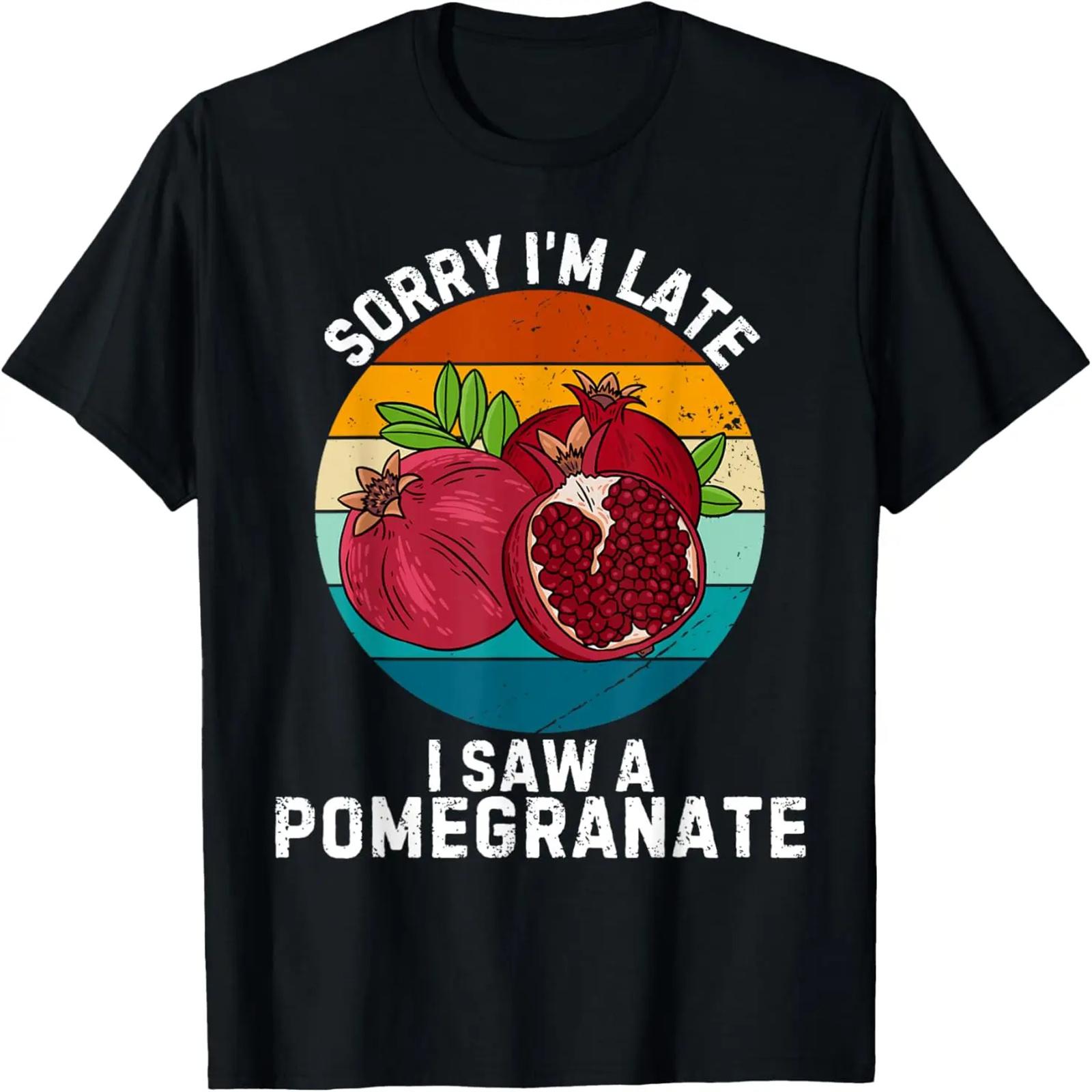 Vintage Pomegranate Sorry I m Late I Saw A Pomegranate Fruit T-Shirt S чёрный