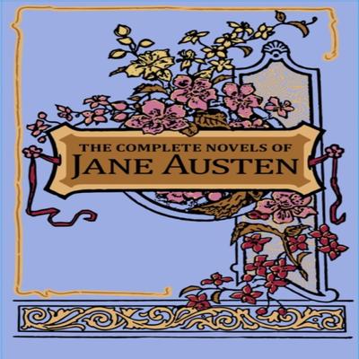 The Complete Novels of Jane Austen by Jane Austen Hardback Book 9781684129065