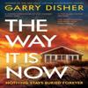The Way It Is Now by Garry Disher Paperback Book 9781800811393