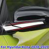 For Hyundai Kona 2018 2019 2020 Rear View Mirror Trim Side Wing Mirror Protectors Strip Sticker Exterior Car Accessories ABS