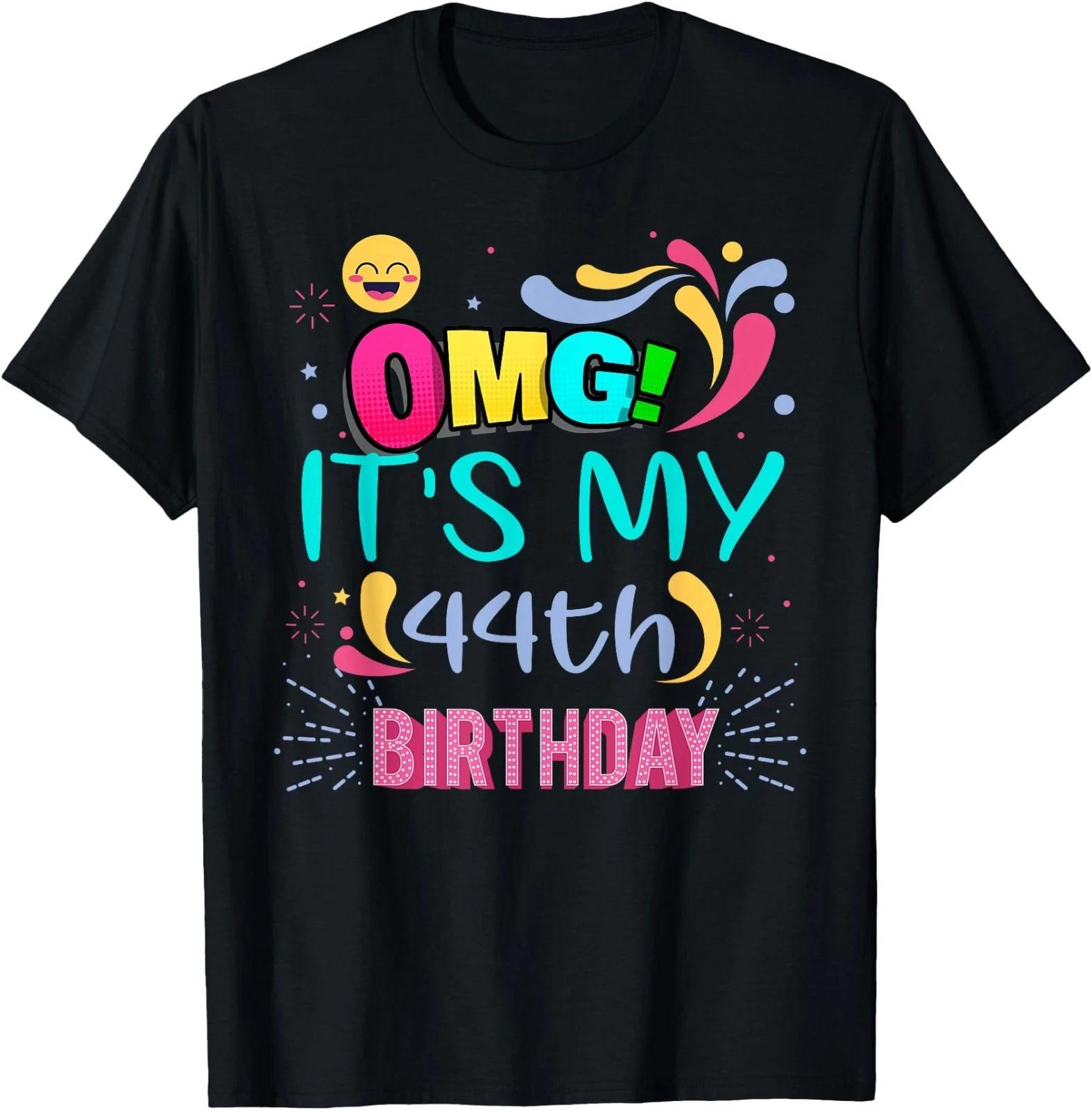 OMG! It s My 44th Birthday Gift for 44 Years Old Birthday T-Shirt S