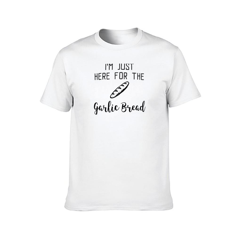 Im Just Here For The Garlic Bread TShirt Man Tshirt T Shirts for Man Graphic Funny TShirt