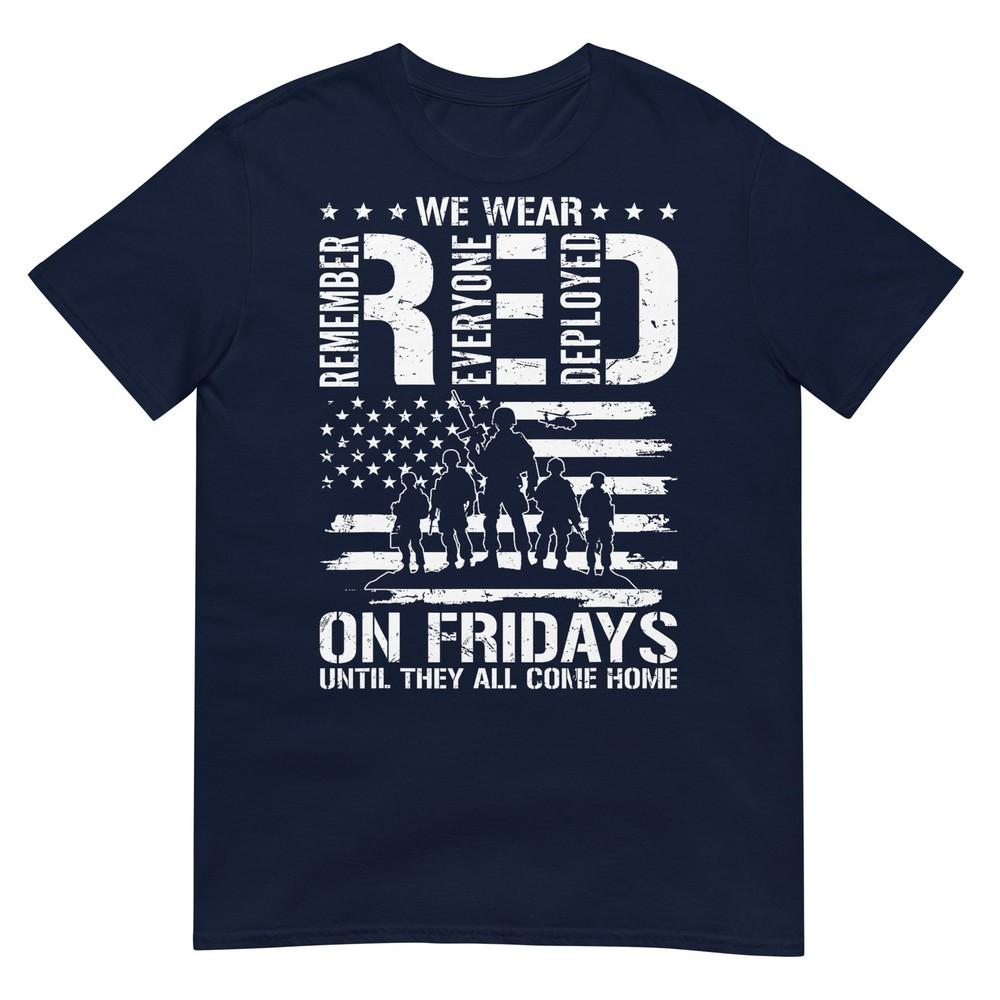 We Wear Red On Friday Remember Everyone Deployed Unisex Unisex TShirt S