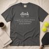 Dink Definition Shirt, Funny Pickleball Jargon Tee, Comfort Colors 1717, Sarcastic Pickleball Player Gift