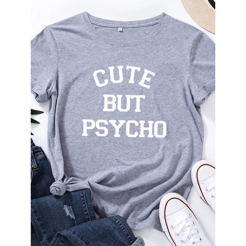 Cute But Psycho Letter Print Women T Shirt Short Sleeve O Neck Loose Women Tshirt Ladies Tee Shirt Tops Clothes Camisetas Mujer