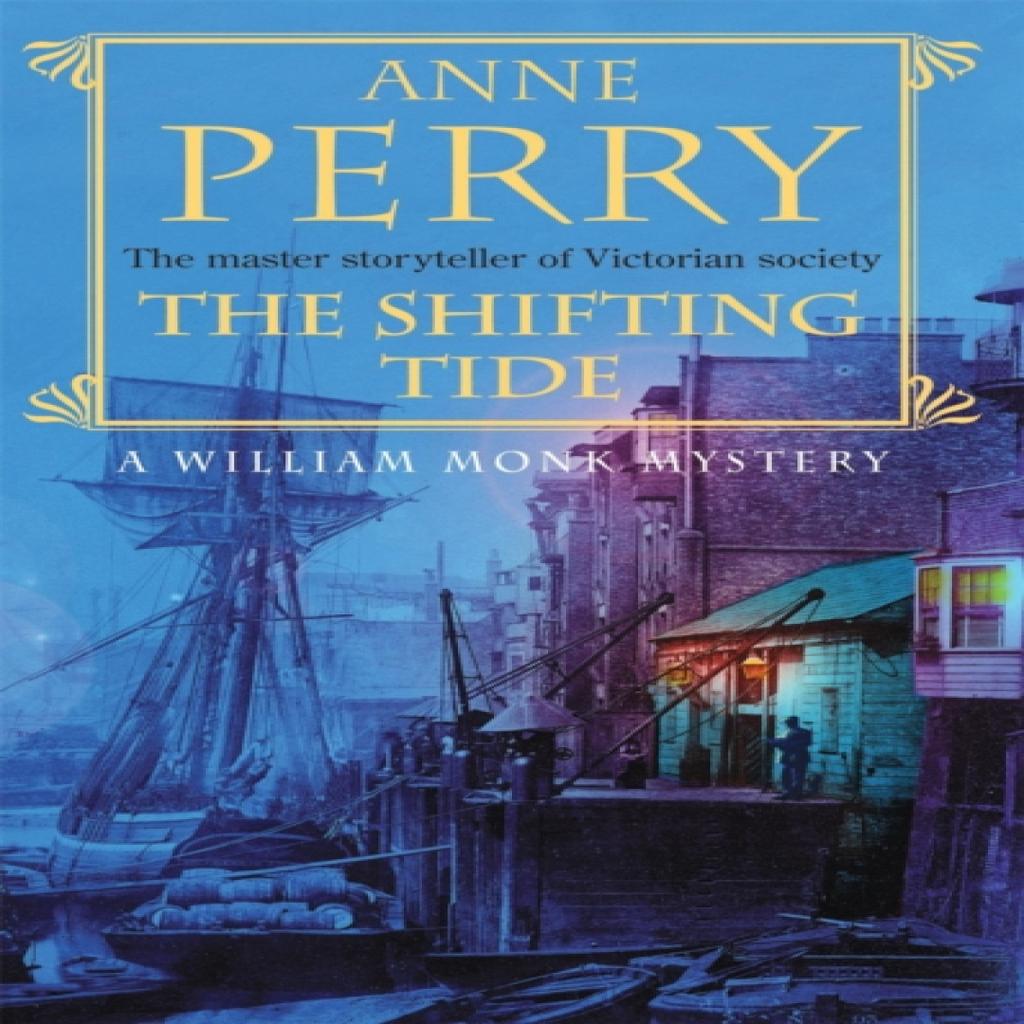The Shifting Tide William Monk Mystery Book 14 by Anne Perry Paperback Book 9780747268994