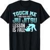 Touch Me First Jiu Jitsu Lesson Is Free Brazilian BJJ Letters Shirt Unisex Graphic Tshirts Crewneck Regular Short Sleeve Tshirt