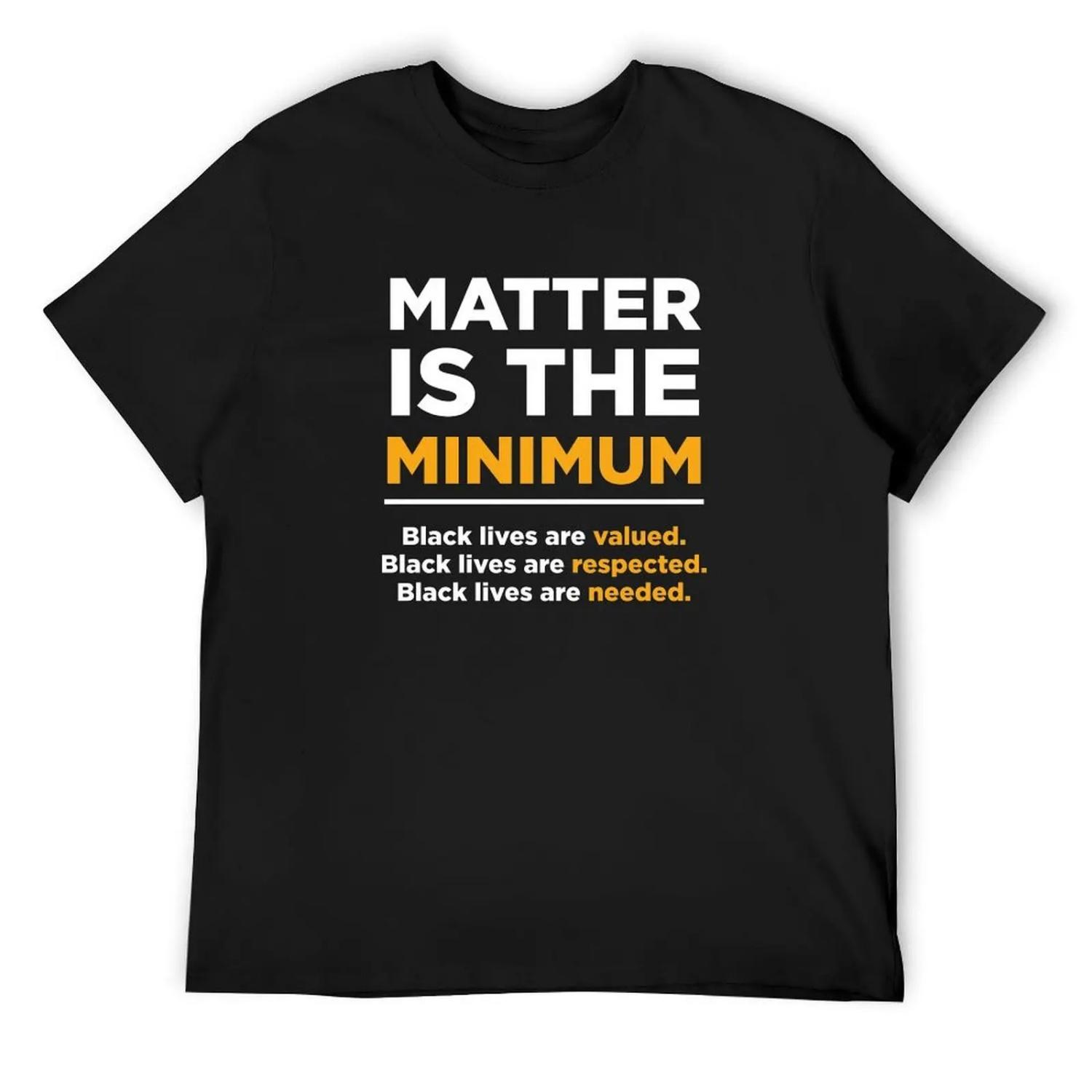 Matter Is the Minimum T-Shirt vintage graphic tee custom shirt aesthetic clothes shirts men graphic S