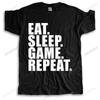 Hot Sale Summer Vintage Print Unisexs Black Brand Cotton T Shirts Eat Sleep Game Repeat Unisex Tshirt Teenagers Casual Tee Tops