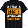 English Language Teacher Nothing Scares Me Halloween T Shirt Vintage Washed Homme Fashion Top For Everyday Wear