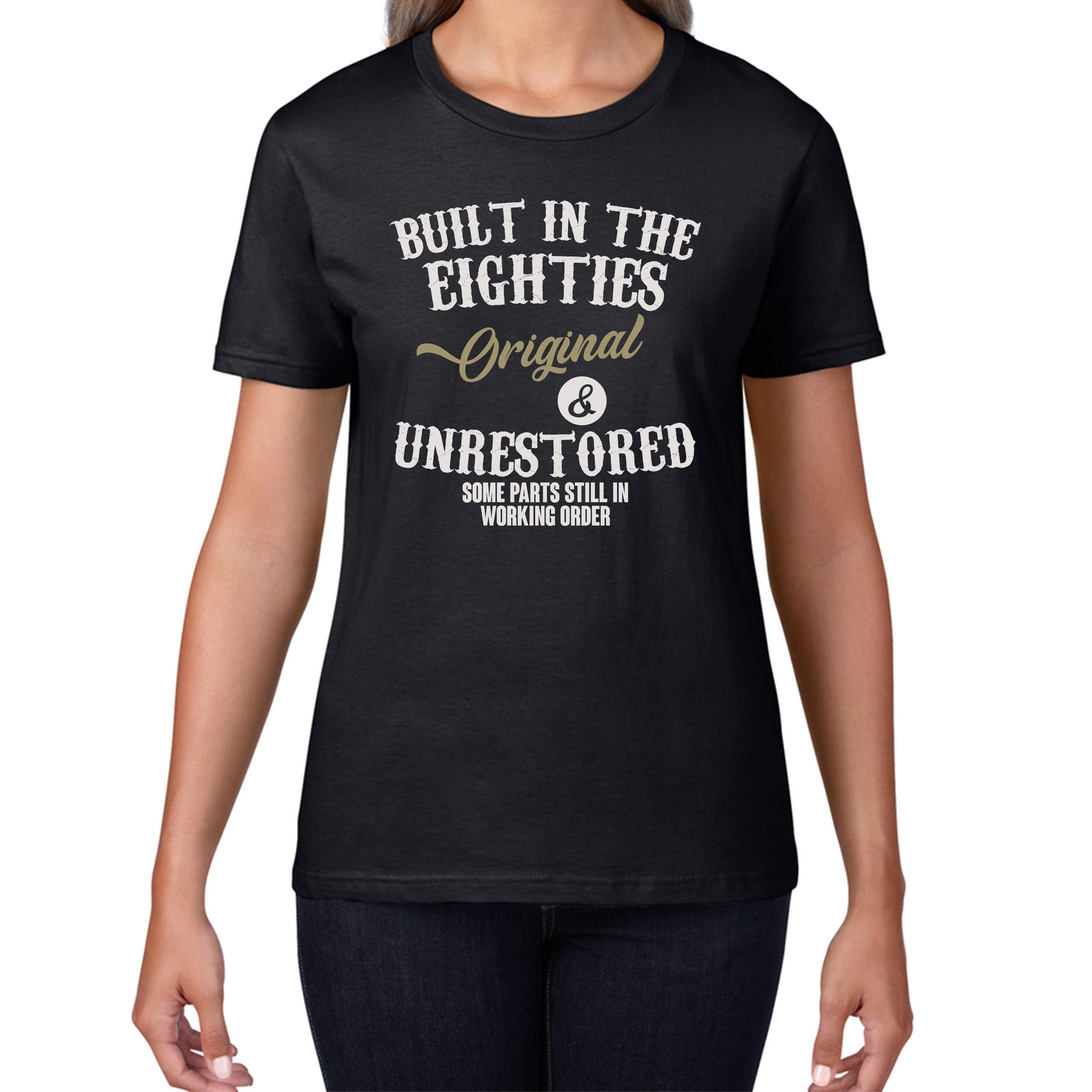 

Built In The Eighties Funny Ladies T Shirt Mens Tops Tees Unisex 4XL