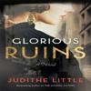 Glorious Ruins by Judithe Little Paperback Book 9781662528125