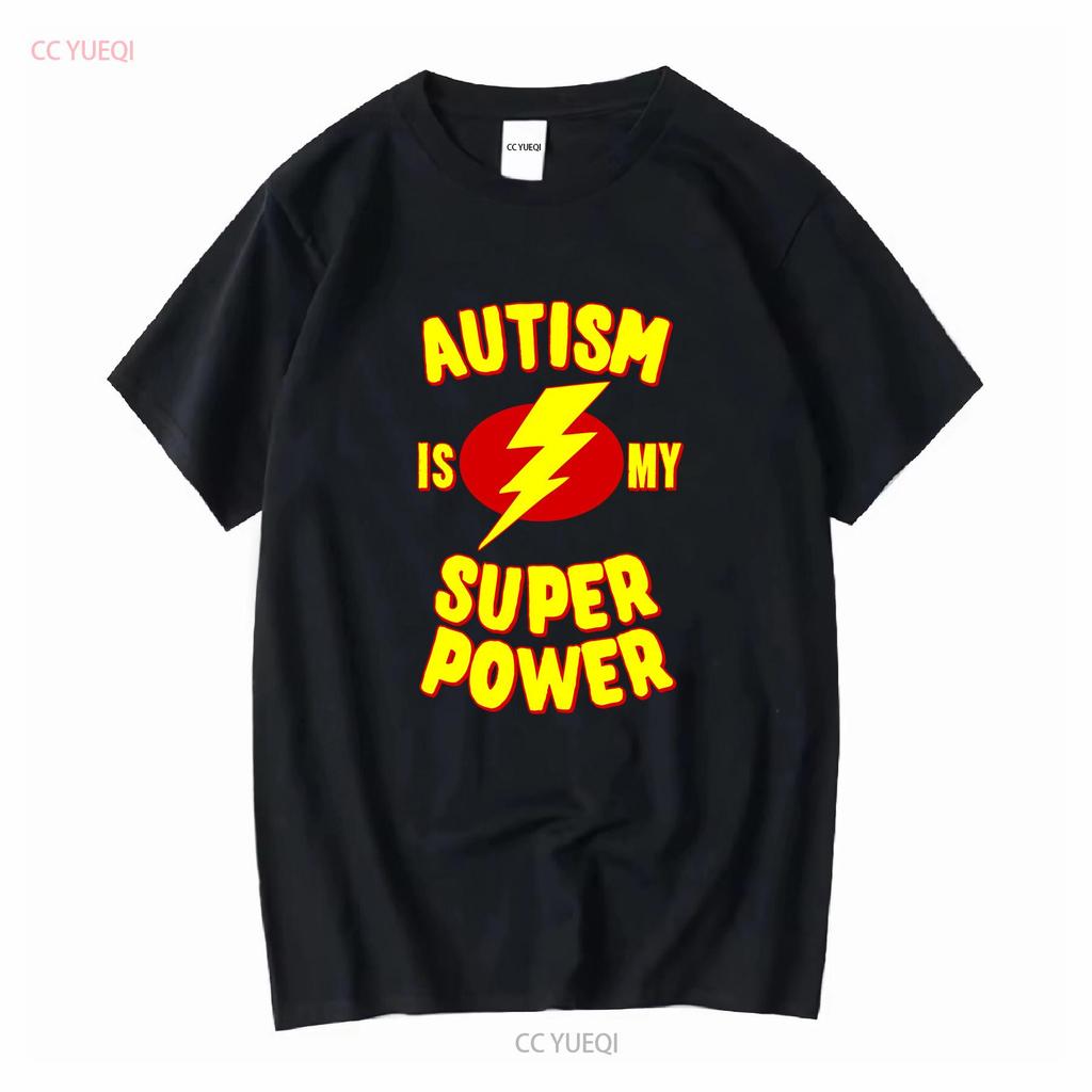 Autism Is My Super Power T Shirt Long or Short Sleeves Vintage Washed Designer Clothes Streetwear Stretched Graphic Homme