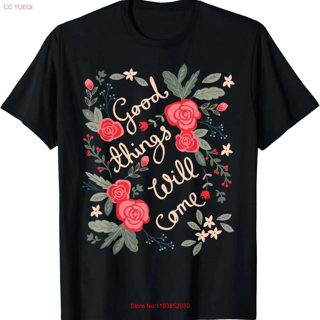 Good Things Will Come Floral Folklore Motivation Saying Art T Shirt Vintage Washed Homme Streetwear Comfortable Casual Graphic