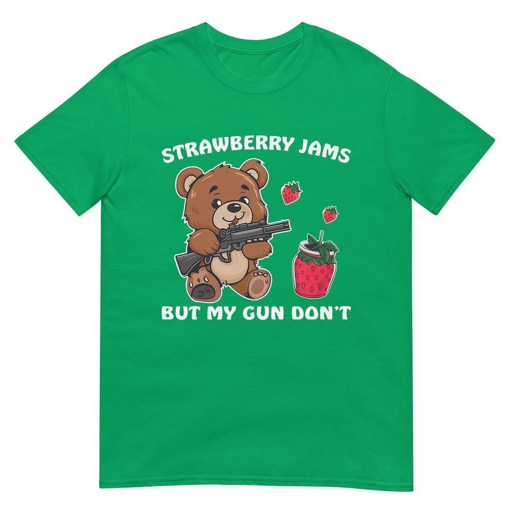 Strawberry Jams But My Gun Dont Funny Teddy Bear Lover TShirt