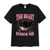 The Beast Inside Me Funny Cat Meme T Shirt for Man Woman Summer Vintage T-shirt Unisex Casual Oversized Cotton T-shirts