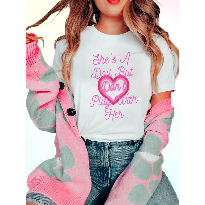 

Women s Cute & Fashionable Round Neck T-Shirt - She s a Doll But She Doesn t Play with Her Heart Design S белый