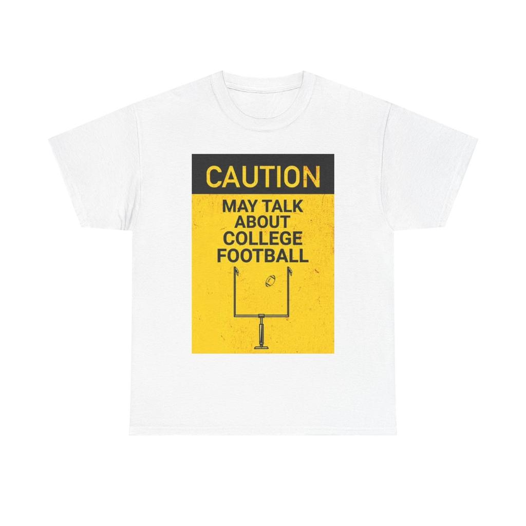 Men's and Women's T-shirts Caution May Talk College Football
