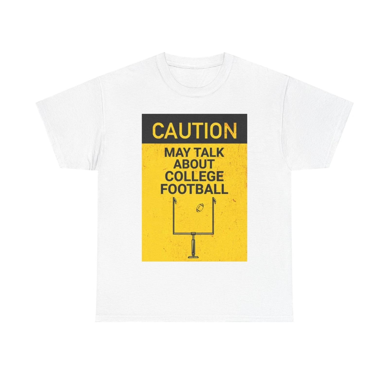 Men s and Women s T-shirts Caution May Talk College Football M