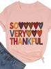 SO VERY THANKFUL Heart Print Women T Shirt Short Sleeve O Neck Loose Women Tshirt Ladies Tee Shirt Tops Camisetas Mujer