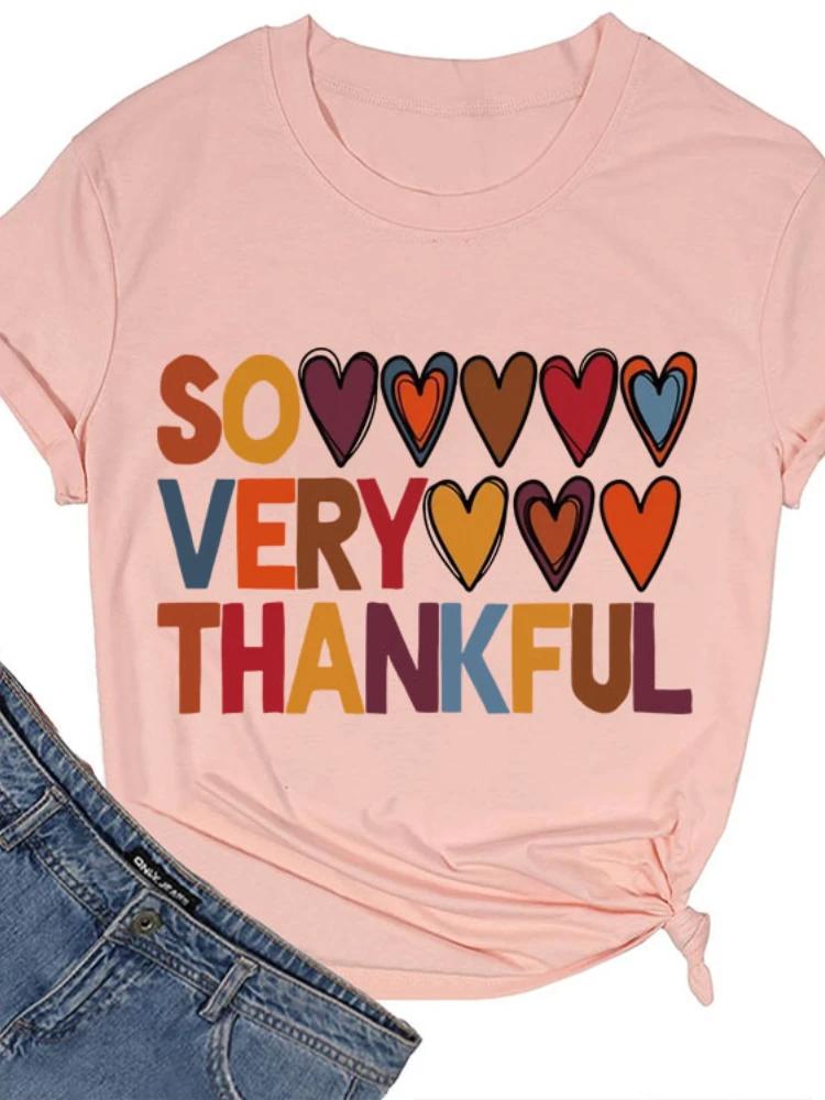 SO VERY THANKFUL Heart Print Women T Shirt Short Sleeve O Neck Loose Women Tshirt Ladies Tee Shirt Tops Camisetas Mujer