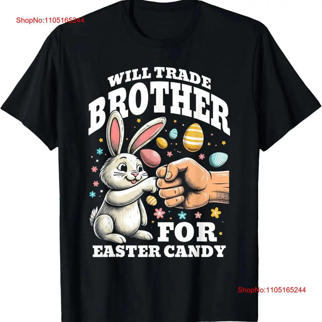 Will Trade Brother For Easter Candy T Shirt Vintage Top For Everyday Wear Designer Clothes Homme Casual Unisex Stylish