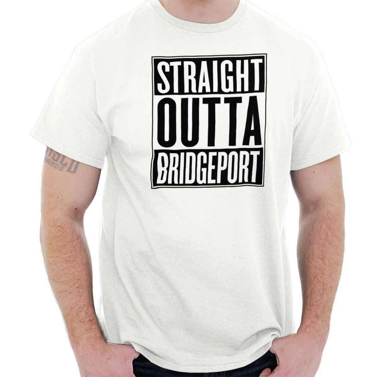Straight Outta Bridgeport, CT City Movie T Shirts Gift Ideas T Shirt Tee XS