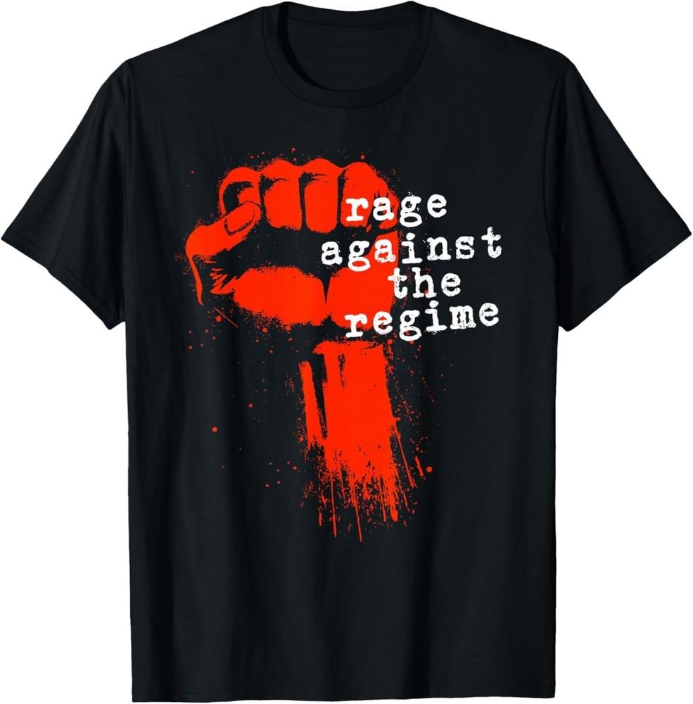 Rage Against The Regime Protest T-Shirt