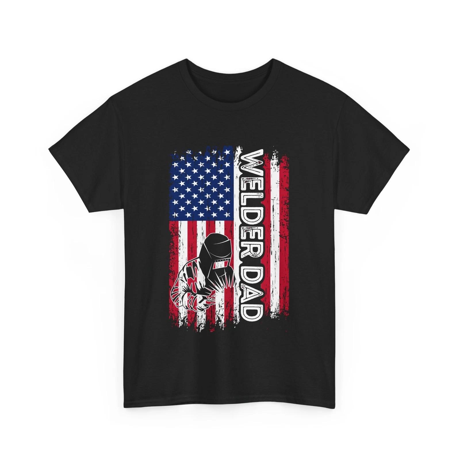 Welder Dad Shirt, American Flag Dad Father s Day Welding Lovers Vintage T shirt 4XL