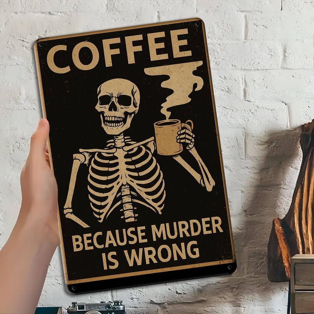 "Caffeine Is Murder Is Wrong" Vintage Metal Sign, 8x12 Inch.