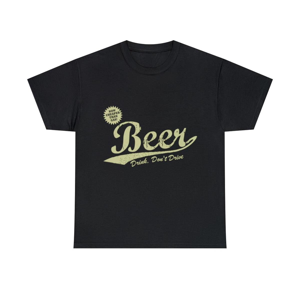 

Beer Cheaper Than Gas-Dark Graphic Tee Shirt, S-5XL 3XL