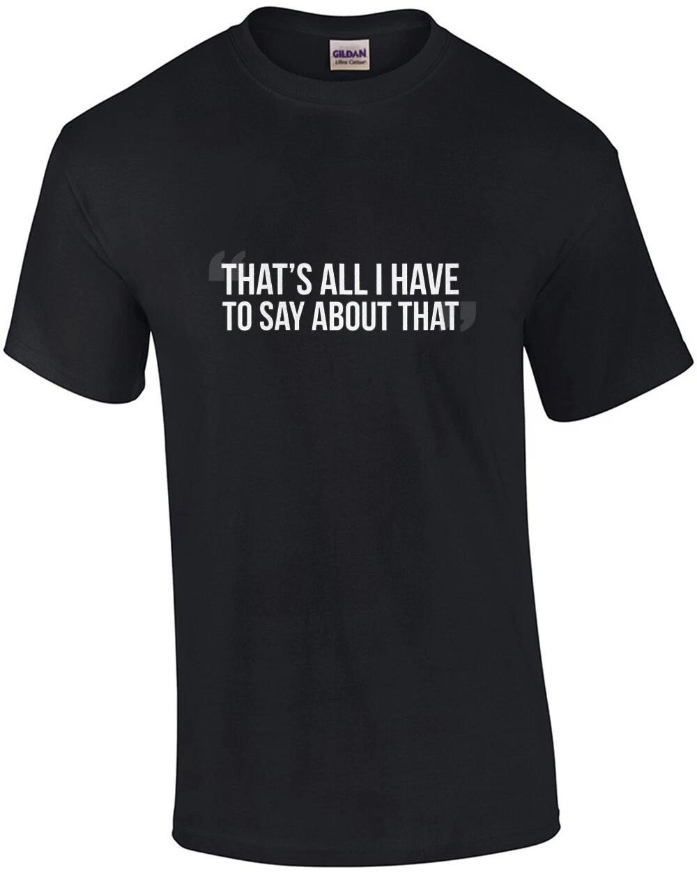 

That s all I have to say about that - Forest Gump - 90 s T-Shirt S