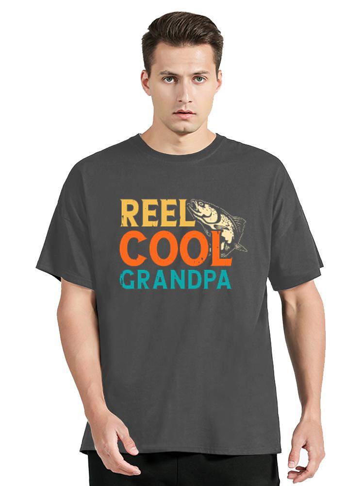 Unisex Reel Cool Grandpa Fishing Gift For Dad Or Grandpa T Shirt Cotton Clothing Amazing Fishing Lover Tee Tshirt Gift Idea Tshirt